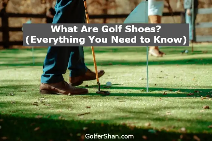 What Are Golf Shoes