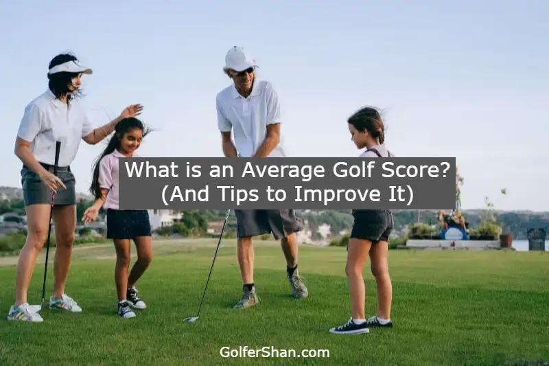 What is an Average Golf Score 1