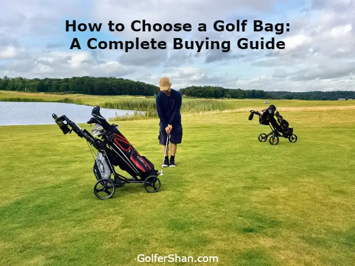 A Perfect Buying Guide for Choosing Golf Bag