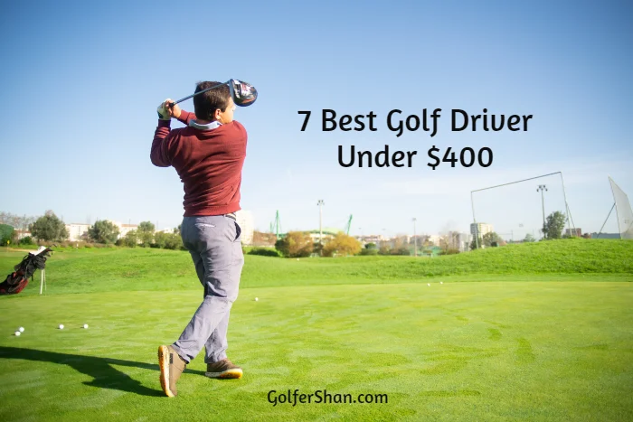 Best Golf Driver Under 400 1