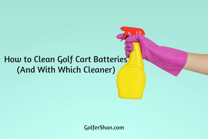 How to Clean Golf Cart Batteries 1