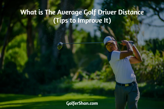 What is The Average Golf Driver Distance