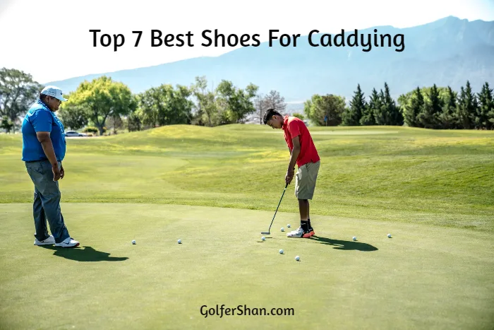 Best Shoes For Caddying 1