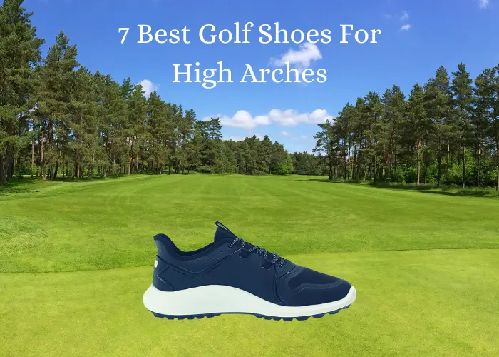 Best Golf Shoes For High Arches 1