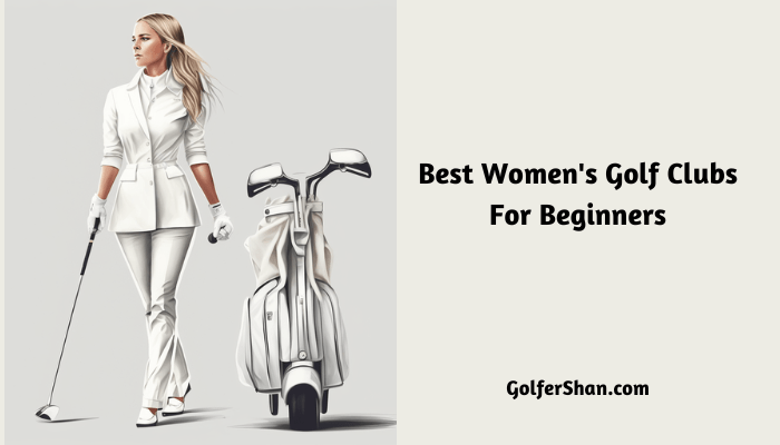 Best Womens Golf Clubs for Beginners